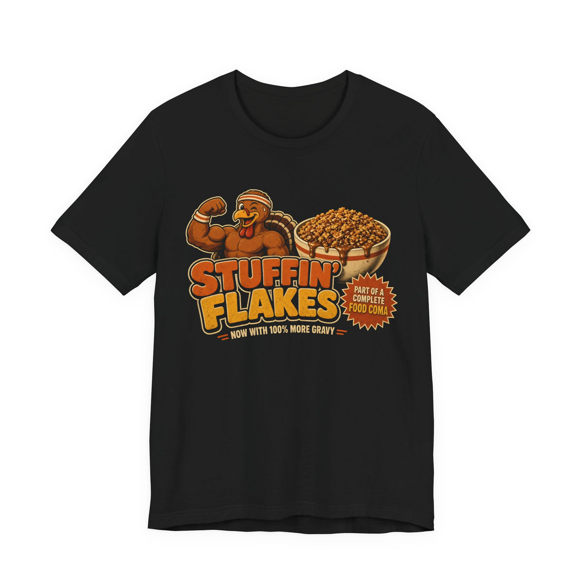 Stuffin' Flakes Thanksgiving Tee