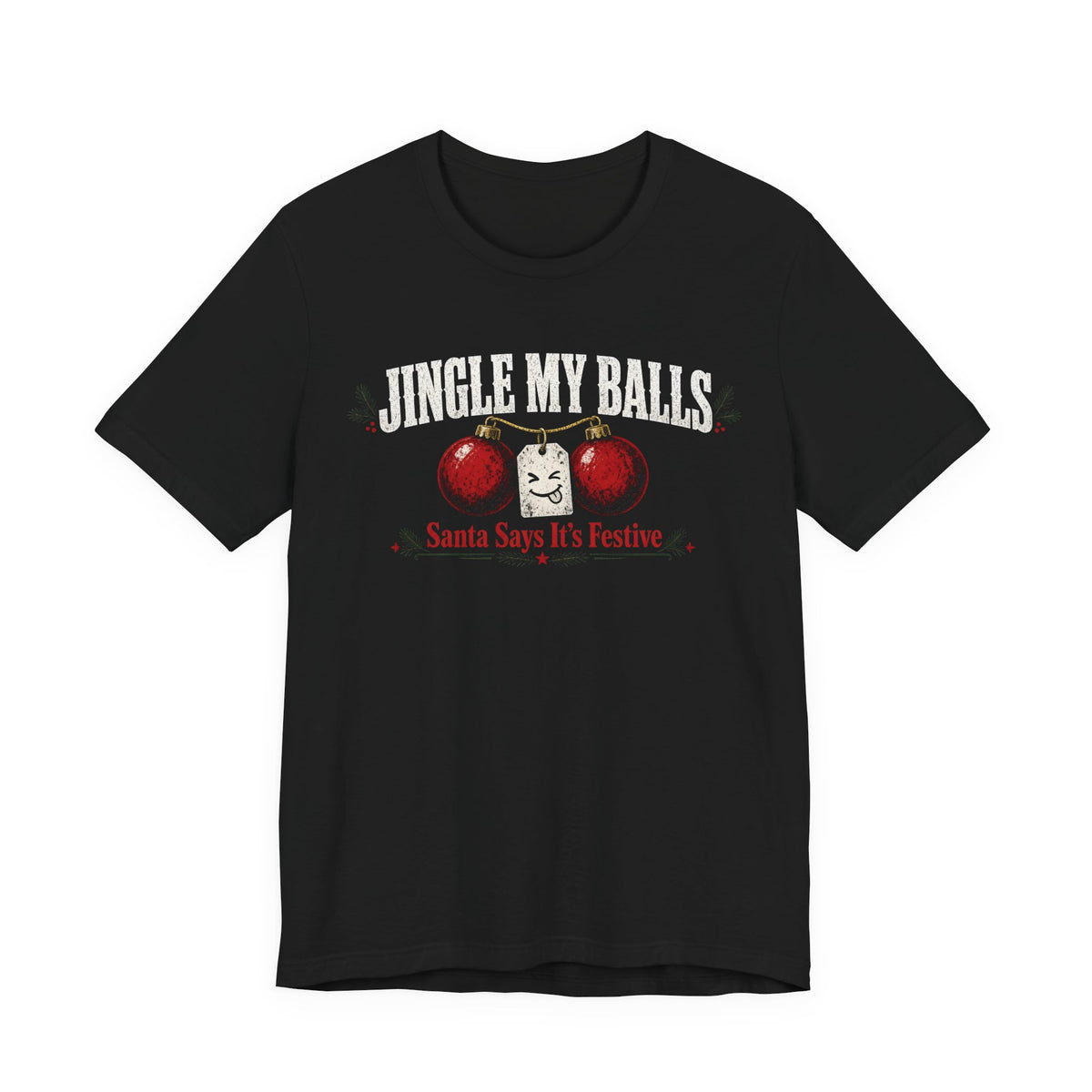 Jingle My Balls Christmas Tee
