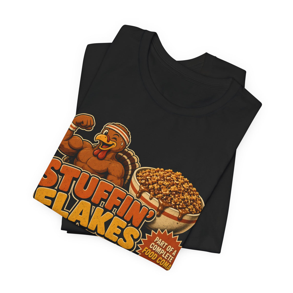 Stuffin' Flakes Thanksgiving Tee