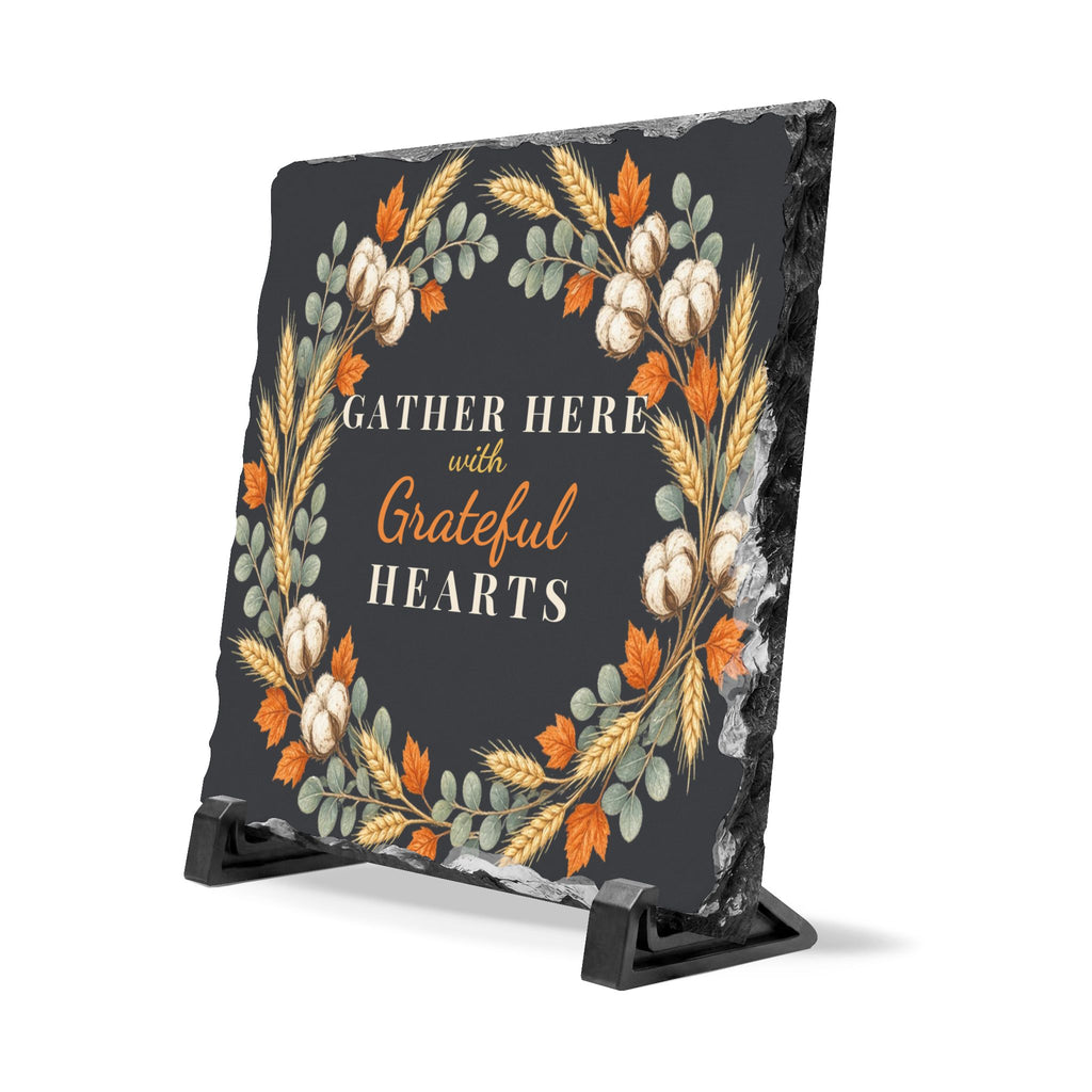 Gather Here With Grateful Hearts Slate Sign