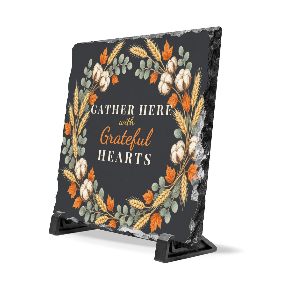 Gather Here With Grateful Hearts Slate Sign