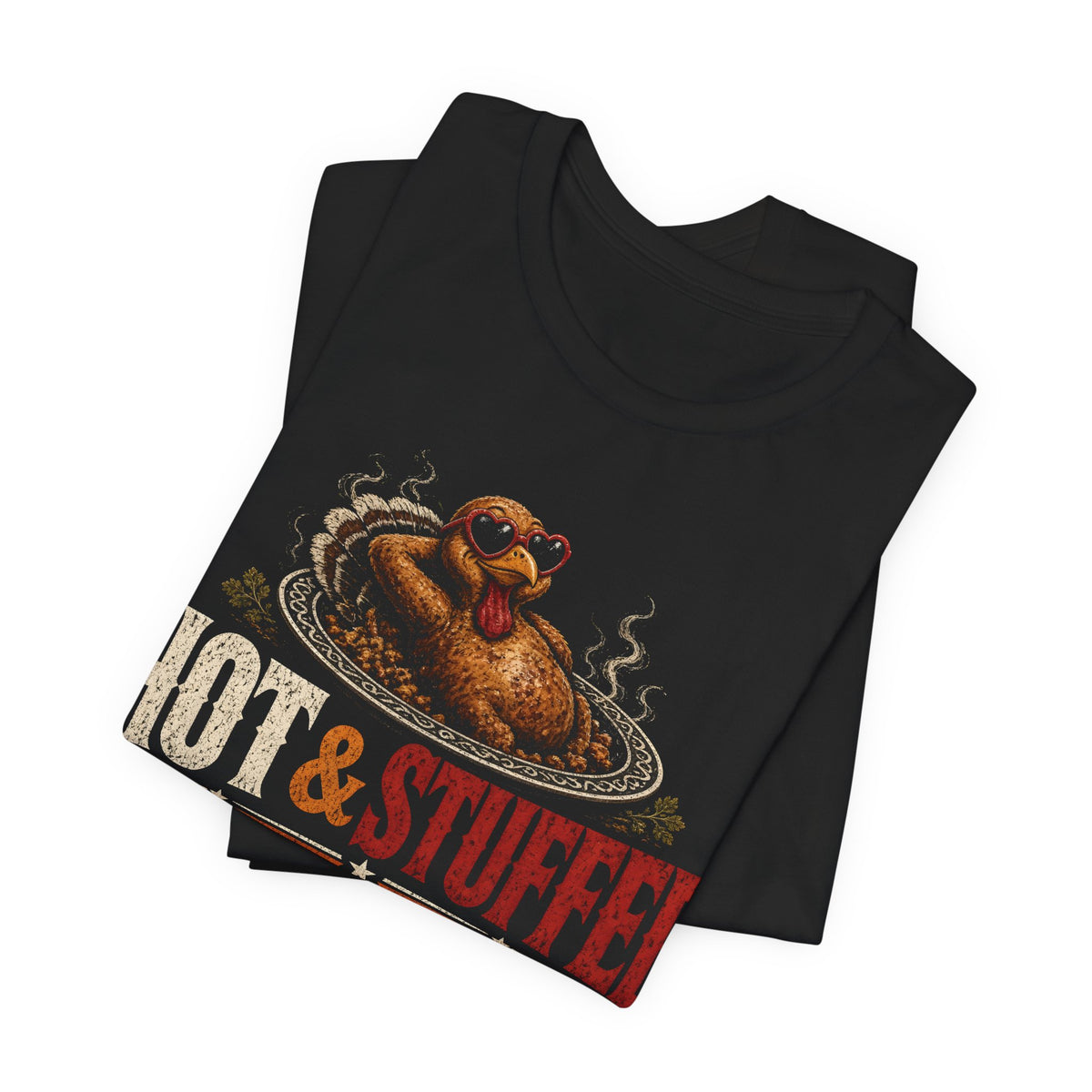 Hot & Stuffed Thanksgiving Tee