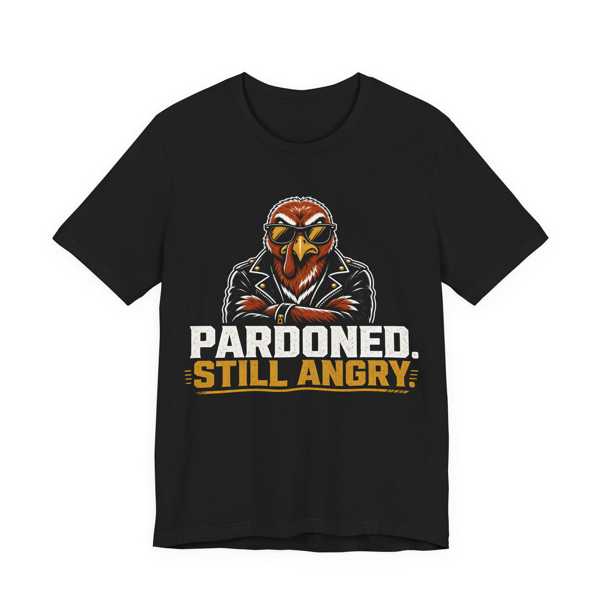 Pardoned. Still Angry. Thanksgiving Tee