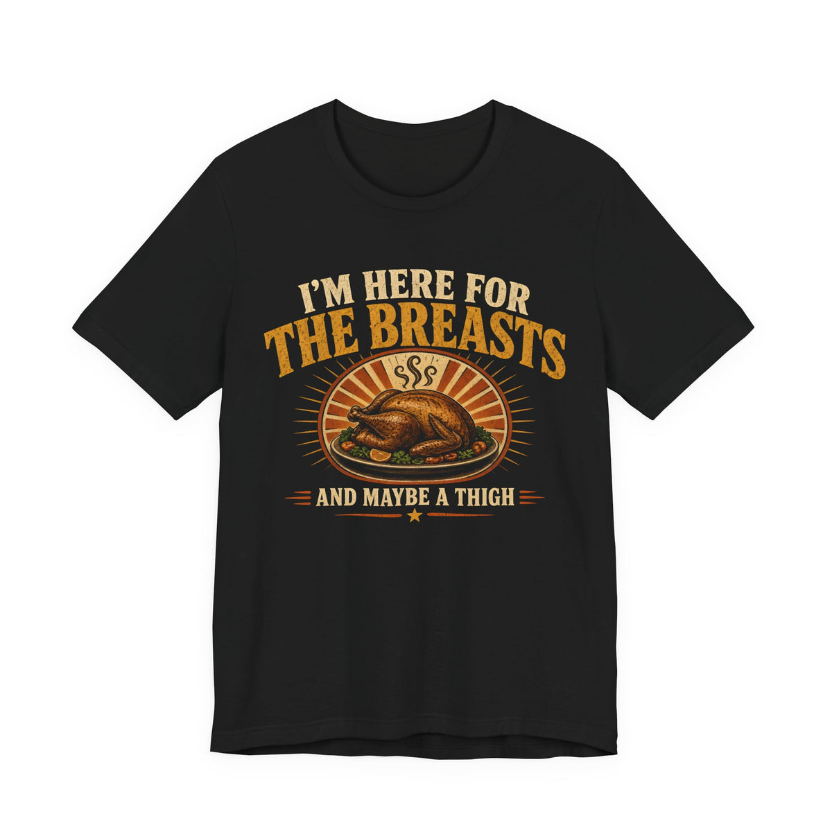 I'm Here For The Breasts Thanksgiving Tee