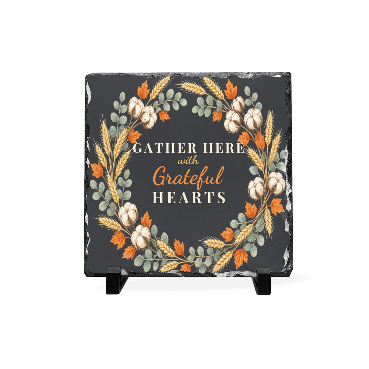 Gather Here With Grateful Hearts Slate Sign