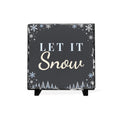 Let It Snow Slate Sign