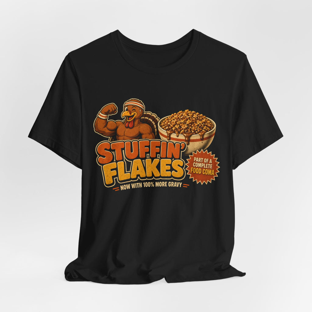 Stuffin' Flakes Thanksgiving Tee