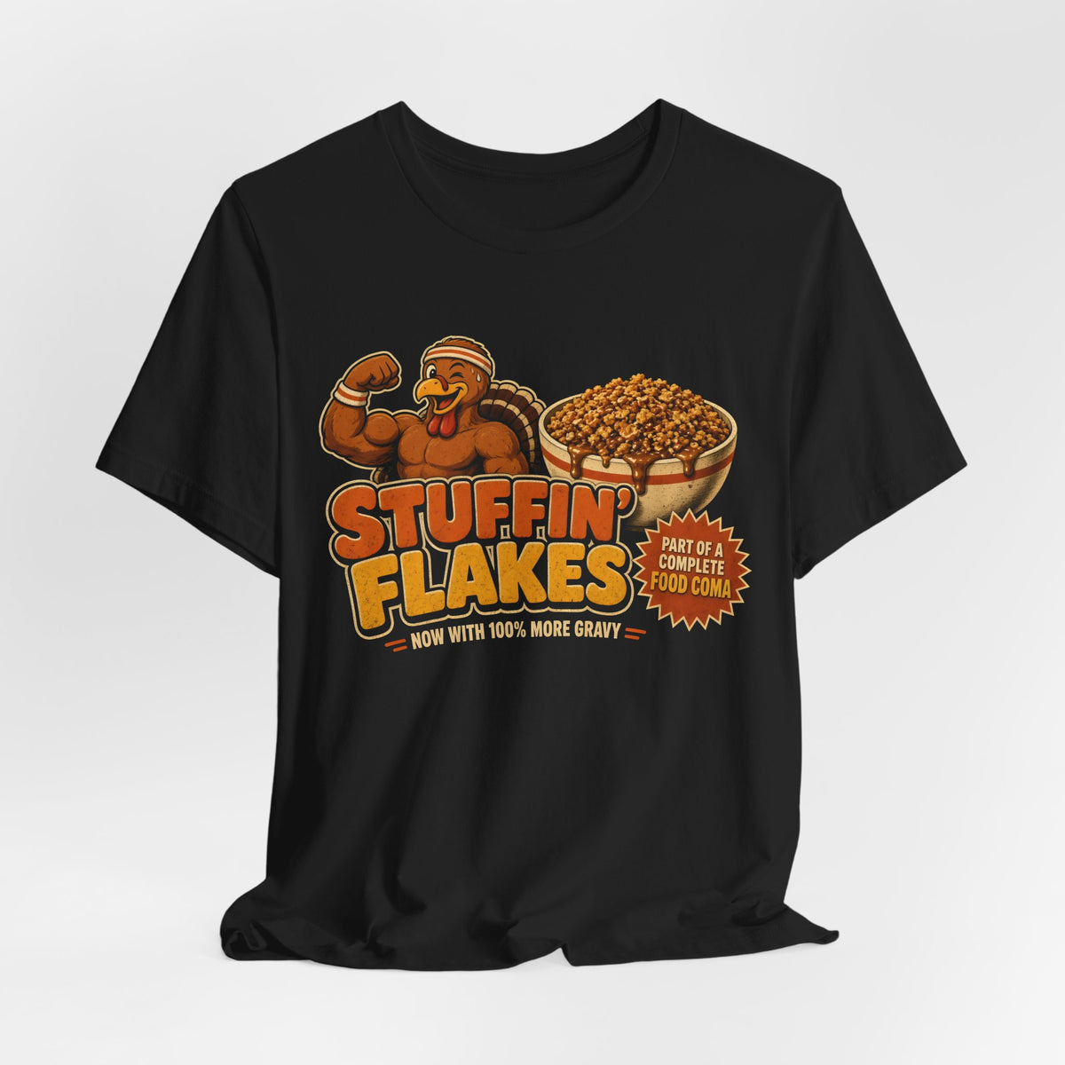 Stuffin' Flakes Thanksgiving Tee